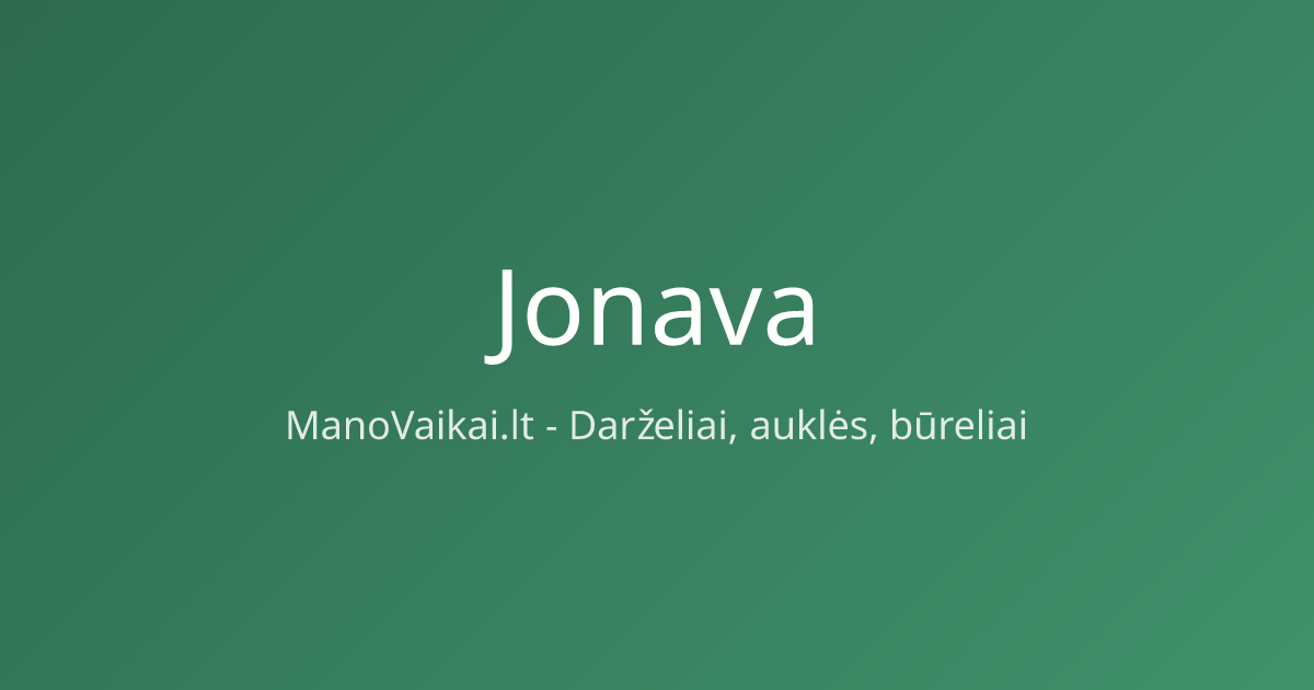 Darželiai ir auklės Jonava - atsiliepimai